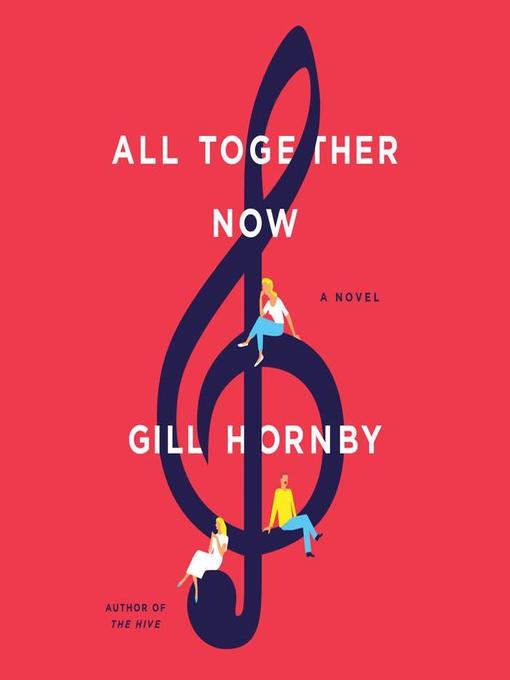 Title details for All Together Now by Gill Hornby - Available